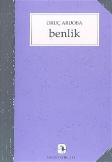 benlik - Oruç Aruoba