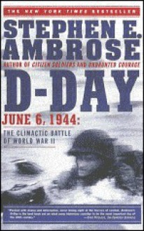 D-Day: June 6, 1944: The Climatic Batte of World War II (Turtleback) - Stephen E. Ambrose