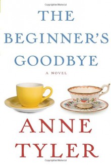 The Beginner's Goodbye - Anne Tyler