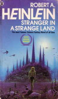 Stranger In A Strange Land - Robert A. Heinlein