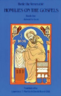 Bede The Venerable: Homilies on the Gospel Book One - Advent to Lent - Bede, David Hurst