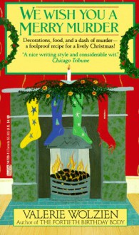 We Wish You a Merry Murder - Valerie Wolzien