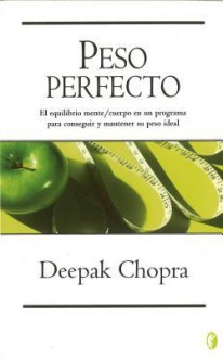 Peso Perfecto (Spanish Edition) - Deepak Chopra