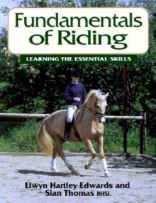 Fundamentals of Riding - E.Edwards, Sian Thomas, E.Edwards