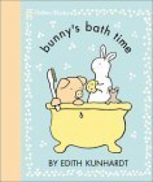 Bunny's Bath Time - Edith Kunhardt