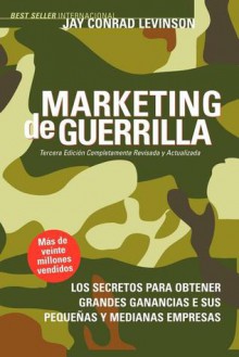 Marketing de Guerrilla - Jay Conrad Levinson, Steve Savage