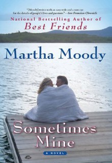 Sometimes Mine - Martha Moody