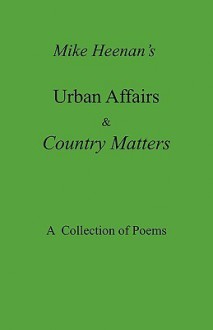 Mike Heenan's Urban Affairs & Country Matters - Michael Heenan