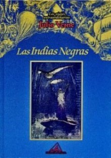 Las indias negras - Jules Verne