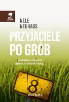 Przyjaciele po grób - Anna Urban, Miłosz Urban, Nele Neuhaus