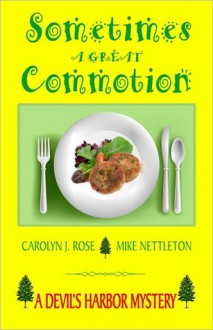 Sometimes A Great Commotion - Carolyn J. Rose, Mike Nettleton