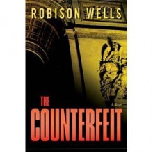 The Counterfeit - Robison Wells