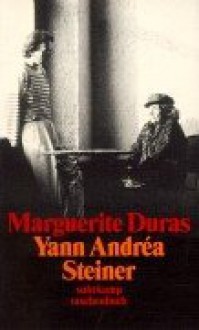 Yann Andrea Steiner - Marguerite Duras