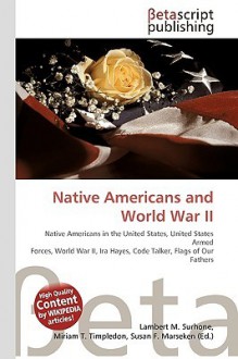 Native Americans and World War II - Lambert M. Surhone, VDM Publishing, Susan F. Marseken