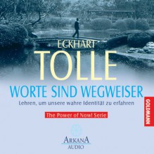 Worte sind Wegweiser - Eckhart Tolle, Eckhart Tolle