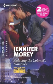 Seducing the Colonel's Daughter / The Secret Soldier - Jennifer Morey