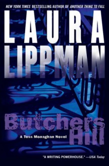 Butchers Hill: A Tess Monaghan Novel - Laura Lippman