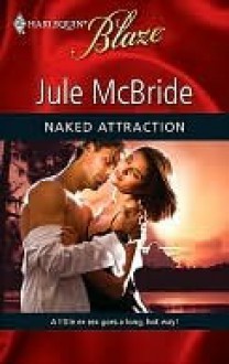 Naked Attraction - Jule McBride