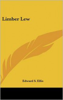 Limber Lew - Edward S. Ellis