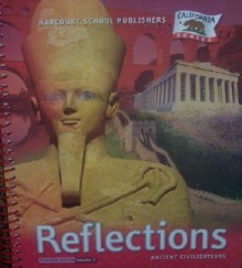 Reflections: Ancient Civilizations, Vol. 2, Teacher Edition (California) - Harcourt