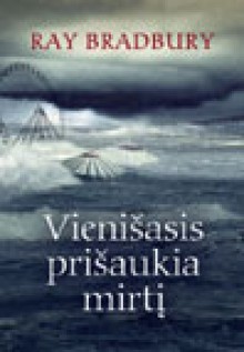 Vienišasis prišaukia mirtį - Ray Bradbury