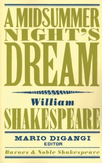 A Midsummers Night's Dream (Barnes & Noble Shakespeare) - David Scott Kastan, Mario DiGangi, William Shakespeare