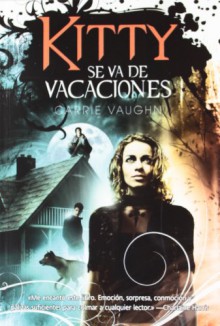 Kitty se va de vacaciones - Carrie Vaughn