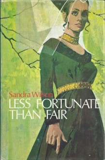 Less Fortunate Than Fair - Sandra Wilson