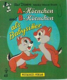 A-Hörnchen und B-Hörnchen als Babysitter - Walt Disney Company