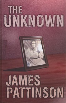 The Unknown - James Pattinson