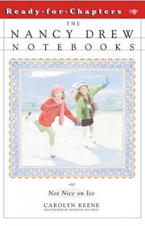 Not Nice on Ice (Nancy Drew: Notebooks, #10) - Carolyn Keene