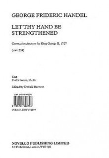 G.F. Handel: Let Thy Hand Be Strengthened - Georg Friedrich Händel