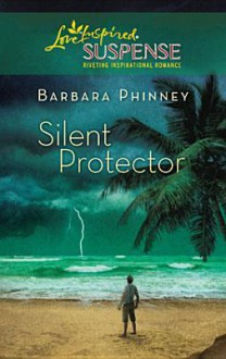 Silent Protectpr - Barbara Phinney