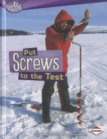 Put Screws to the Test - Sally M. Walker, Roseann Feldman