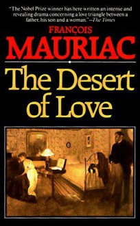 The Desert of Love - François Mauriac