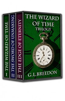 The Wizard of Time Trilogy - G.L. Breedon