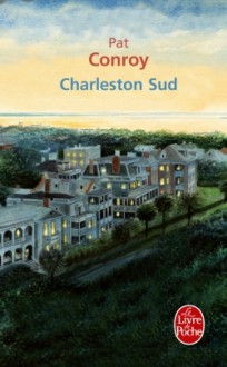 Charleston Sud - Pat Conroy, Marie-Lise Marlière, Guillaume Marlière