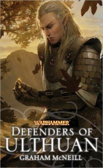 Defenders of Ulthuan - Graham McNeill