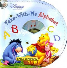 Disney Winnie the Pooh's Take-With-Me Alphabet (Disney Early Learning) - Laura Gates Galvin