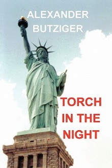 Torch in the Night - Alexander Butziger