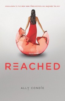 Reached - Ally Condie