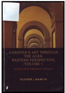 Gardner's Art Through The Ages, The Western Perspective, Volume 1, Wayne State University Edition - Fred S. Kleiner, Mamiya