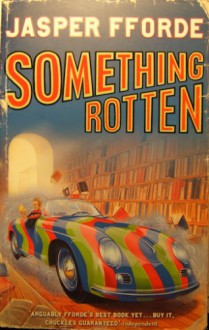 Something Rotten - Jasper Fforde