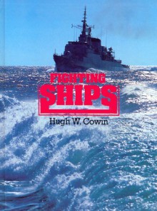 Fighting Ships - Hugh W. Cowin, Jeff Groman