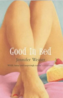 Good in Bed - Jennifer Weiner