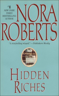 Hidden Riches - Nora Roberts