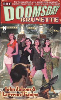 The Doomsday Brunette - John Zakour, Lawrence Ganem