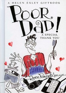 Poor Dad!: A Special Thank You - Rowan Barnes-Murphy