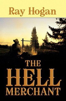 The Hell Merchant - Ray Hogan