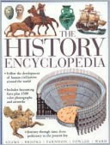 The History Encyclopedia - Brian Ward, Will Fowler, John Farndon, Philip Brooks